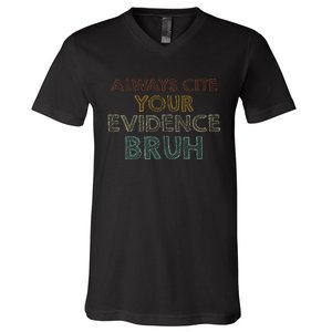 Always Cite Your Evidence Bruh Retro English Teacher V-Neck T-Shirt