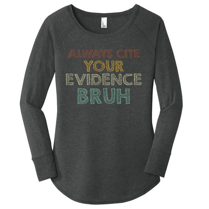 Always Cite Your Evidence Bruh Retro English Teacher Women's Perfect Tri Tunic Long Sleeve Shirt