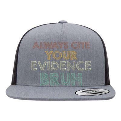 Always Cite Your Evidence Bruh Retro English Teacher Flat Bill Trucker Hat