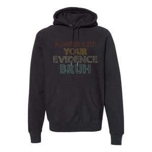 Always Cite Your Evidence Bruh Retro English Teacher Premium Hoodie