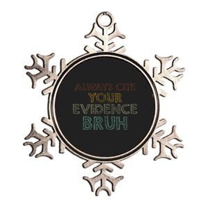 Always Cite Your Evidence Bruh Retro English Teacher Metallic Star Ornament