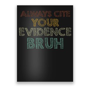 Always Cite Your Evidence Bruh Retro English Teacher Poster