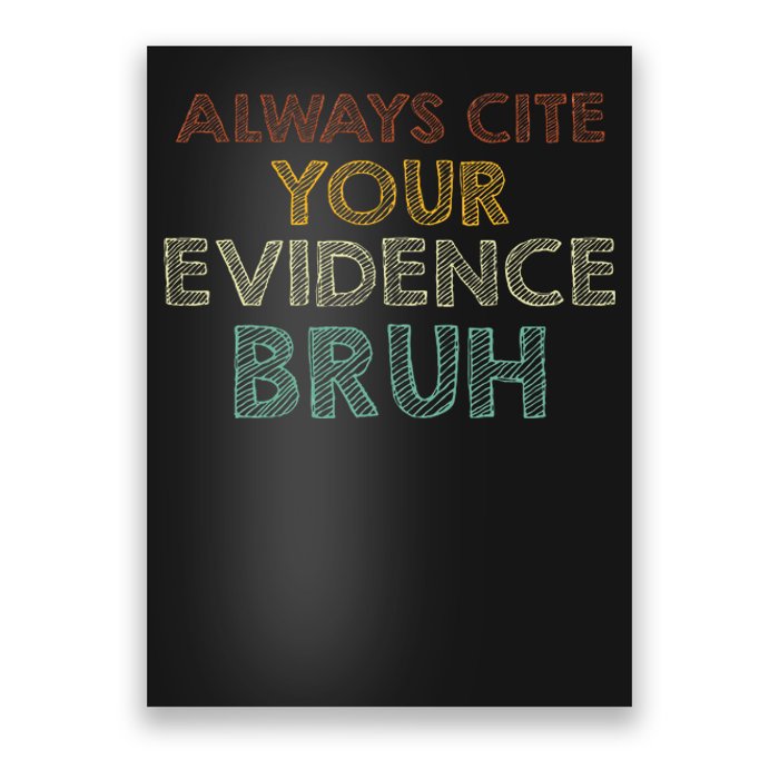 Always Cite Your Evidence Bruh Retro English Teacher Poster