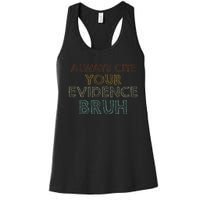 Always Cite Your Evidence Bruh Retro English Teacher Women's Racerback Tank