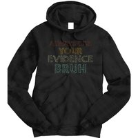 Always Cite Your Evidence Bruh Retro English Teacher Tie Dye Hoodie