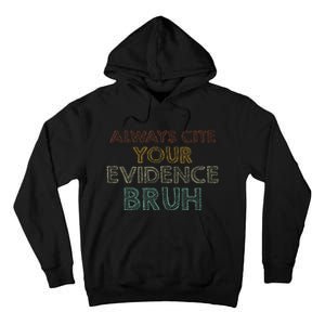 Always Cite Your Evidence Bruh Retro English Teacher Tall Hoodie