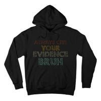 Always Cite Your Evidence Bruh Retro English Teacher Tall Hoodie