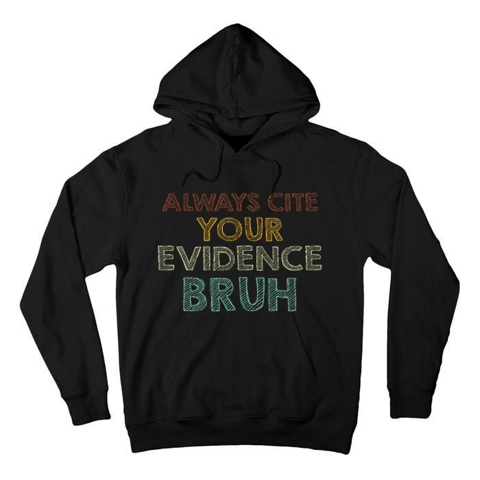 Always Cite Your Evidence Bruh Retro English Teacher Tall Hoodie