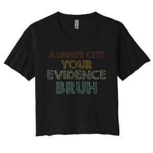 Always Cite Your Evidence Bruh Retro English Teacher Women's Crop Top Tee