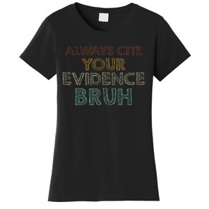 Always Cite Your Evidence Bruh Retro English Teacher Women's T-Shirt