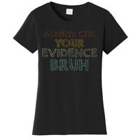 Always Cite Your Evidence Bruh Retro English Teacher Women's T-Shirt