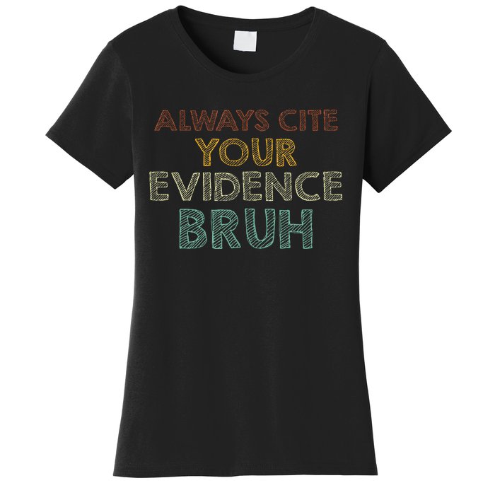 Always Cite Your Evidence Bruh Retro English Teacher Women's T-Shirt