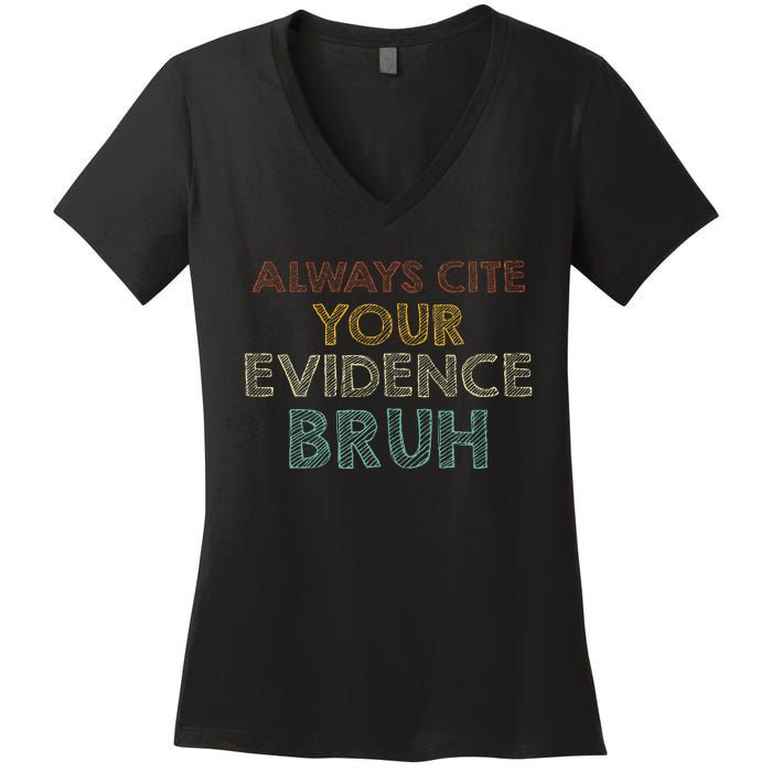 Always Cite Your Evidence Bruh Retro English Teacher Women's V-Neck T-Shirt