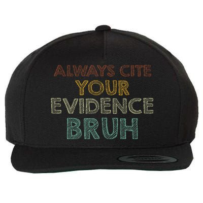 Always Cite Your Evidence Bruh Retro English Teacher Wool Snapback Cap