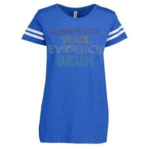 Always Cite Your Evidence Bruh Retro English Teacher Enza Ladies Jersey Football T-Shirt