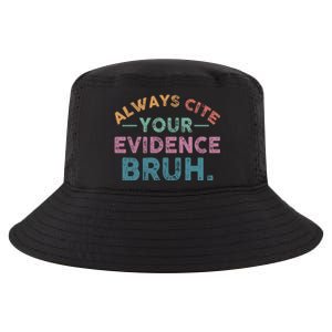 Always Cite Your Evidence Bruh Funny Retro English Teacher Cool Comfort Performance Bucket Hat