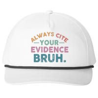 Always Cite Your Evidence Bruh Funny Retro English Teacher Snapback Five-Panel Rope Hat