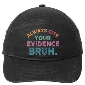 Always Cite Your Evidence Bruh Funny Retro English Teacher 7-Panel Snapback Hat