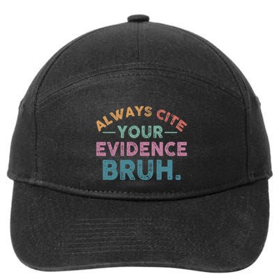 Always Cite Your Evidence Bruh Funny Retro English Teacher 7-Panel Snapback Hat