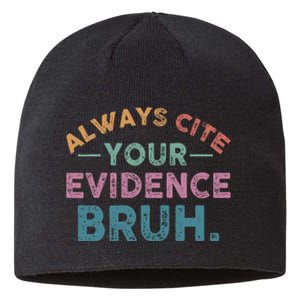 Always Cite Your Evidence Bruh Funny Retro English Teacher Sustainable Beanie