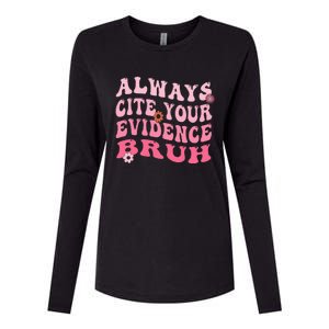 Always Cite Your Evidence Bruh Funny Groovy English Teacher Womens Cotton Relaxed Long Sleeve T-Shirt