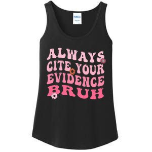 Always Cite Your Evidence Bruh Funny Groovy English Teacher Ladies Essential Tank