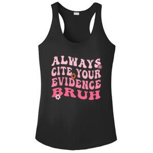 Always Cite Your Evidence Bruh Funny Groovy English Teacher Ladies PosiCharge Competitor Racerback Tank