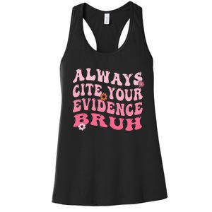 Always Cite Your Evidence Bruh Funny Groovy English Teacher Women's Racerback Tank