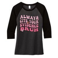 Always Cite Your Evidence Bruh Funny Groovy English Teacher Women's Tri-Blend 3/4-Sleeve Raglan Shirt