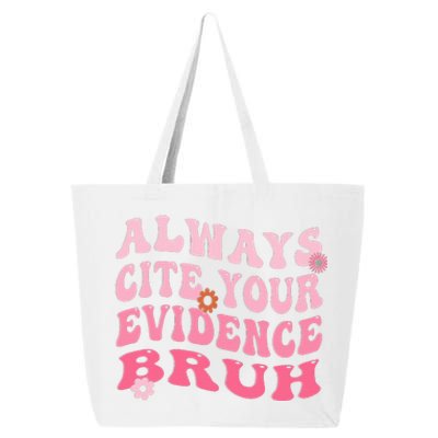 Always Cite Your Evidence Bruh Funny Groovy English Teacher 25L Jumbo Tote