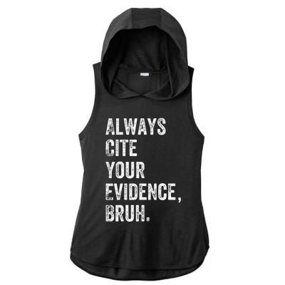 Always Cite Your Evidence Bruh Funny English Teacher Ladies PosiCharge Tri-Blend Wicking Draft Hoodie Tank