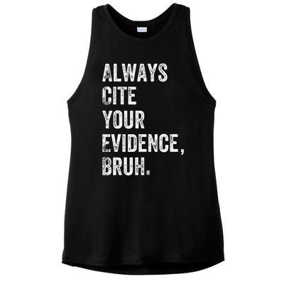 Always Cite Your Evidence Bruh Funny English Teacher Ladies PosiCharge Tri-Blend Wicking Tank