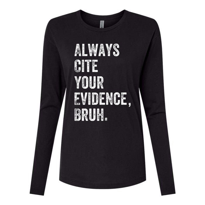 Always Cite Your Evidence Bruh Funny English Teacher Womens Cotton Relaxed Long Sleeve T-Shirt