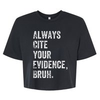 Always Cite Your Evidence Bruh Funny English Teacher Bella+Canvas Jersey Crop Tee