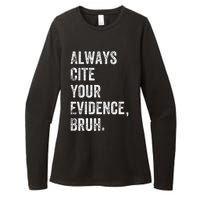 Always Cite Your Evidence Bruh Funny English Teacher Womens CVC Long Sleeve Shirt