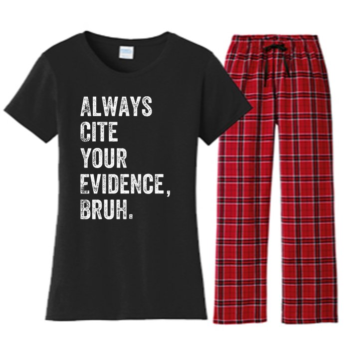 Always Cite Your Evidence Bruh Funny English Teacher Women's Flannel Pajama Set