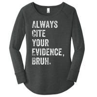 Always Cite Your Evidence Bruh Funny English Teacher Women's Perfect Tri Tunic Long Sleeve Shirt