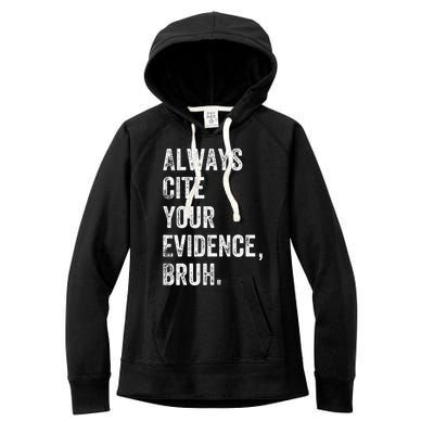 Always Cite Your Evidence Bruh Funny English Teacher Women's Fleece Hoodie