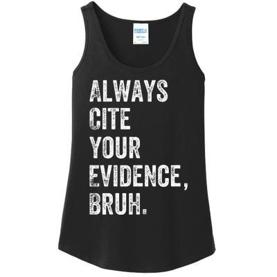 Always Cite Your Evidence Bruh Funny English Teacher Ladies Essential Tank