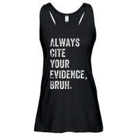 Always Cite Your Evidence Bruh Funny English Teacher Ladies Essential Flowy Tank