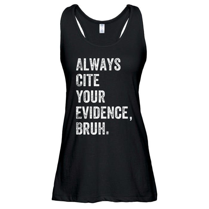 Always Cite Your Evidence Bruh Funny English Teacher Ladies Essential Flowy Tank