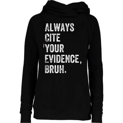 Always Cite Your Evidence Bruh Funny English Teacher Womens Funnel Neck Pullover Hood