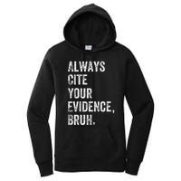 Always Cite Your Evidence Bruh Funny English Teacher Women's Pullover Hoodie