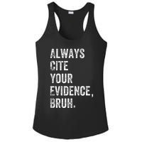 Always Cite Your Evidence Bruh Funny English Teacher Ladies PosiCharge Competitor Racerback Tank