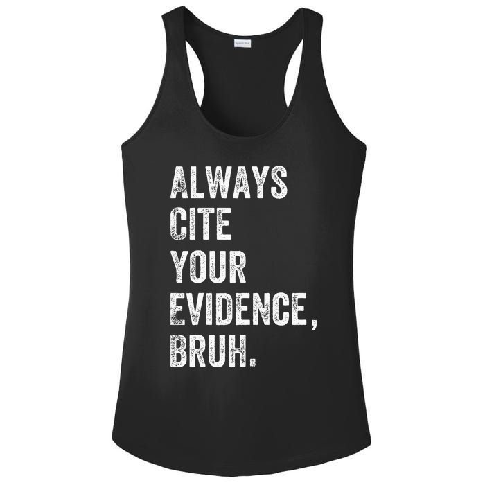 Always Cite Your Evidence Bruh Funny English Teacher Ladies PosiCharge Competitor Racerback Tank