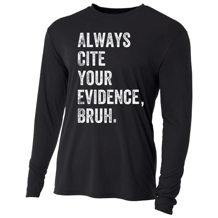 Always Cite Your Evidence Bruh Funny English Teacher Cooling Performance Long Sleeve Crew