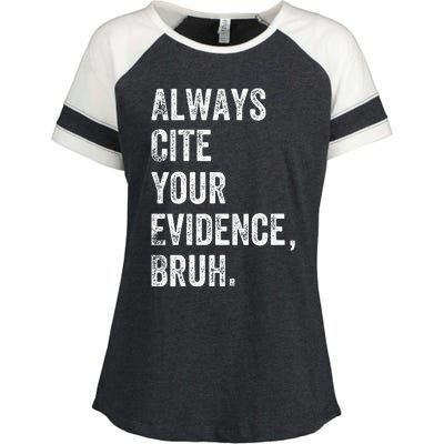 Always Cite Your Evidence Bruh Funny English Teacher Enza Ladies Jersey Colorblock Tee