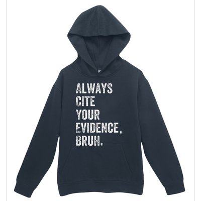 Always Cite Your Evidence Bruh Funny English Teacher Urban Pullover Hoodie