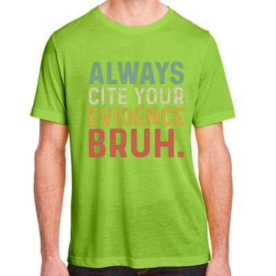 Always Cite Your Evidence Bruh Funny Retro English Teacher Adult ChromaSoft Performance T-Shirt