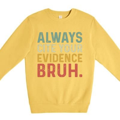 Always Cite Your Evidence Bruh Funny Retro English Teacher Premium Crewneck Sweatshirt